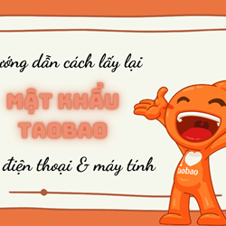 Hướng dẫn cách lấy lại mật khẩu Taobao trên điện thoại và máy tính Hướng dẫn cách lấy lại mật khẩu Taobao trên điện thoại và máy tính