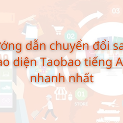 Hướng dẫn chuyển đổi sang giao diện Taobao tiếng Anh nhanh nhất