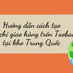 Hướng dẫn tạo địa chỉ giao hàng trên Taobao tại kho Trung Quốc